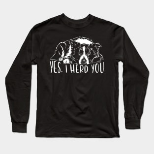 Border Collie I herd you herding dog saying Long Sleeve T-Shirt